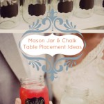 Place Holders No More! Try Mason Jars With Chalk On Names